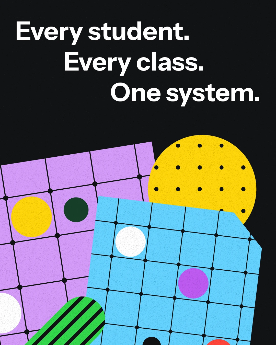Every student. Every class. One system. Lattice shapes in lilac, yellow and sky.