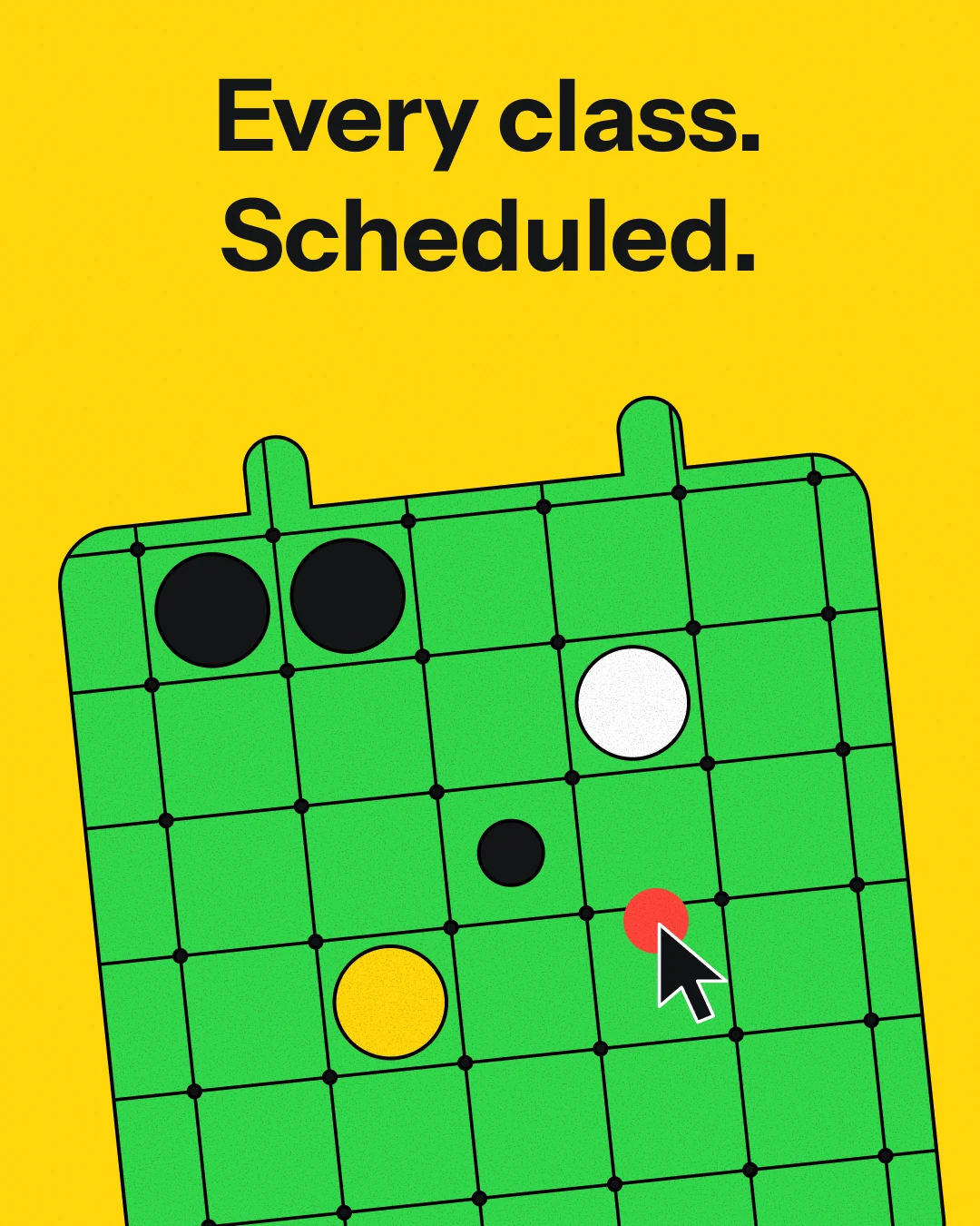 Every class. Scheduled. A green lattice calendar on yellow.